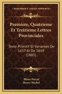 Premiere, Quatrieme Et Treizieme Lettres Provinciales