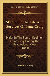 Sketch Of The Life And Services Of Isaac Craig