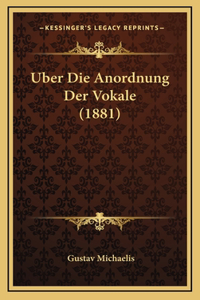 Uber Die Anordnung Der Vokale (1881)