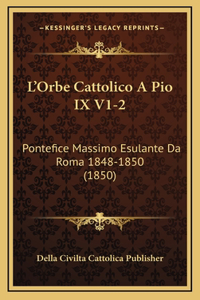 L'Orbe Cattolico A Pio IX V1-2