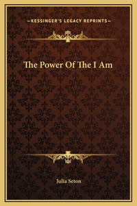 Power Of The I Am