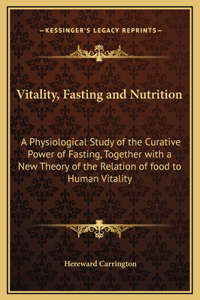 Vitality, Fasting and Nutrition