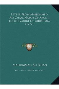 Letter from Mahommed Ali Chan, Nabob of Arcot, to the Court of Directors (1777)