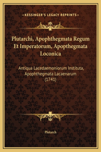 Plutarchi, Apophthegmata Regum Et Imperatorum, Apopthegmata Loconica