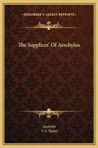 The Supplices' Of Aeschylus