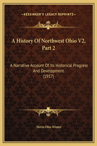 A History Of Northwest Ohio V2, Part 2