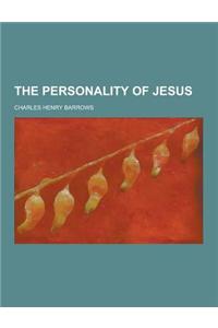 The Personality of Jesus