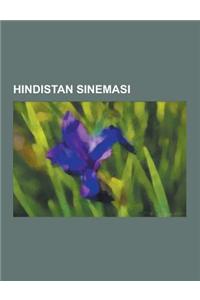 Hindistan Sinemas: Bollywood, Hindistan Filmleri, Hint Film Yap MC Lar, Hint Film Yonetmenleri, Hint Sinema Oyuncular, Yol Turkusu, Raj K