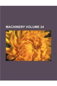 Machinery Volume 24