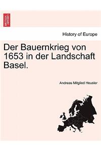 Der Bauernkrieg Von 1653 in Der Landschaft Basel.