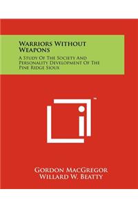 Warriors Without Weapons