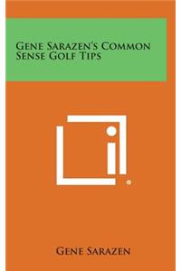 Gene Sarazen's Common Sense Golf Tips