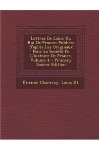 Lettres de Louis XI, Roi de France