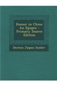 Homer in Chios: An Epopee