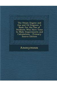 Steam Engine and Gas and Oil Engines