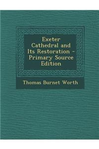Exeter Cathedral and Its Restoration