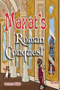 Maxat's Roman Conquest