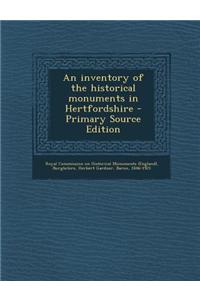 An Inventory of the Historical Monuments in Hertfordshire