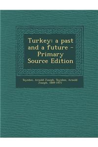 Turkey: A Past and a Future