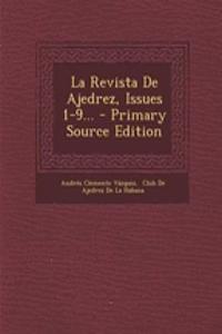 La Revista De Ajedrez, Issues 1-9...