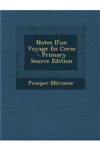 Notes D'Un Voyage En Corse