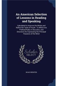 American Selection of Lessons in Reading and Speaking