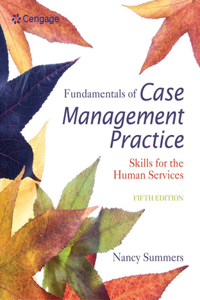 Bundle: Fundamentals of Case Management Practice: Skills for the Human Services, 5th + Mindtapv2.0 1 Term Printed Access Card