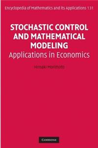 Stochastic Control and Mathematical Modeling