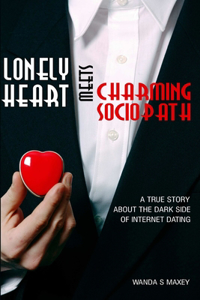 Lonely Heart Meets Charming Sociopath