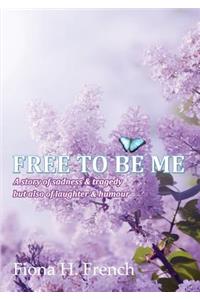 Free to Be Me