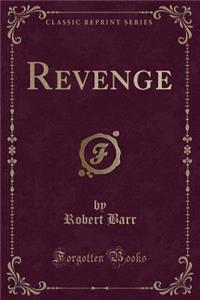 Revenge (Classic Reprint)
