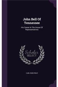 John Bell Of Tennessee