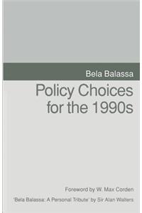 Policy Choices for the 1990s