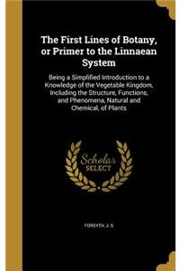 The First Lines of Botany, or Primer to the Linnaean System