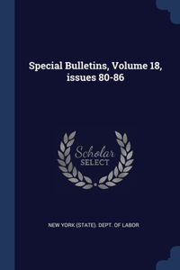 Special Bulletins, Volume 18, issues 80-86