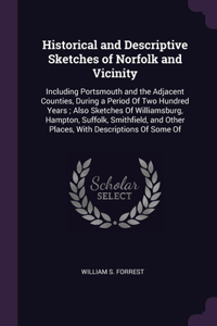 Historical and Descriptive Sketches of Norfolk and Vicinity