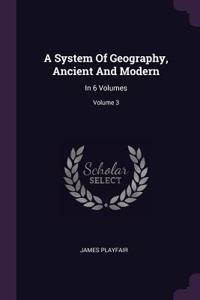 System Of Geography, Ancient And Modern