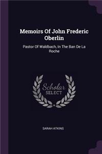 Memoirs Of John Frederic Oberlin