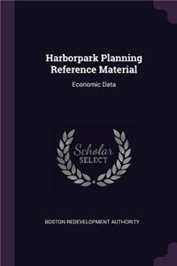 Harborpark Planning Reference Material