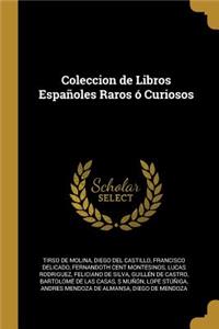 Coleccion de Libros Españoles Raros ó Curiosos