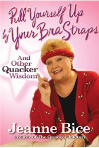 Pull Yourself Up by Your Bra Straps