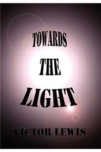 Towards the Light