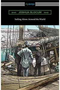 Sailing Alone Around the World (Illustrated by Thomas Fogarty and George Varian)