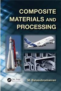 Composite Materials and Processing