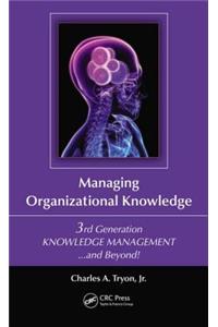 Managing Organizational Knowledge