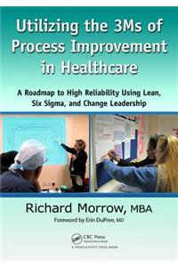 Utilizing the 3ms of Process Improvement in Healthcare