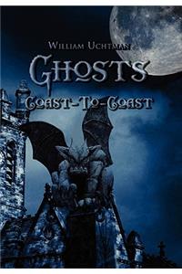 Ghosts Coast-To-Coast