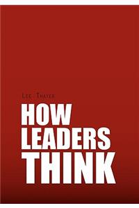 How Leaders Think