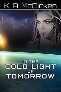 In the Cold Light of Tomorrow