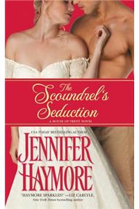 The Scoundrel's Seduction: House of Trent: Book 3